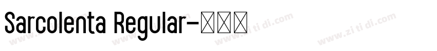 Sarcolenta Regular字体转换 Sarcolenta Regular字体转换